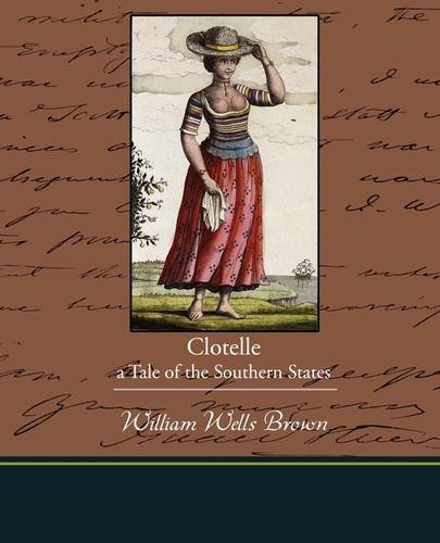 Cover for William Wells Brown · Clotelle - a Tale of the Southern States (Pocketbok) (2009)