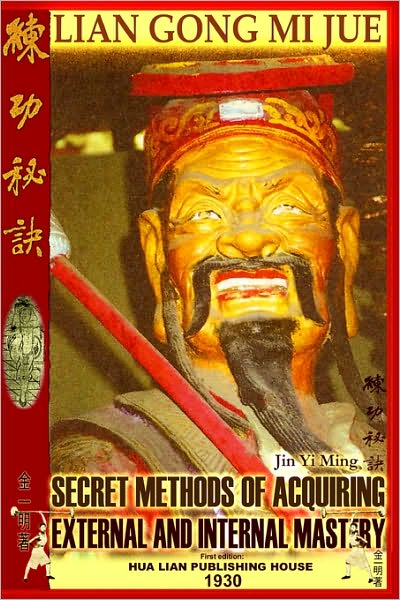 Cover for Jin Yi Ming · Lian Gong Mi Jue: Secret Methods of Acquiring External and Internal Mastery (Paperback Book) (2008)