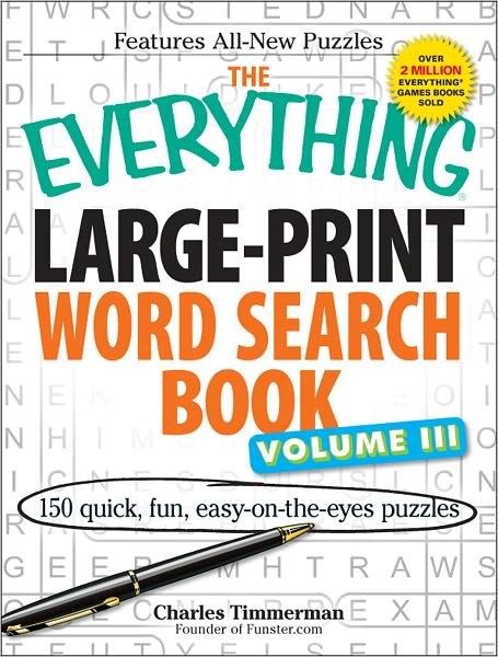Cover for Charles Timmerman · The Everything Large-Print Word Search Book Volume III: 150 easy-on-the-eyes puzzles - Everything (R) (Paperback Book) [Large Print edition] (2011)