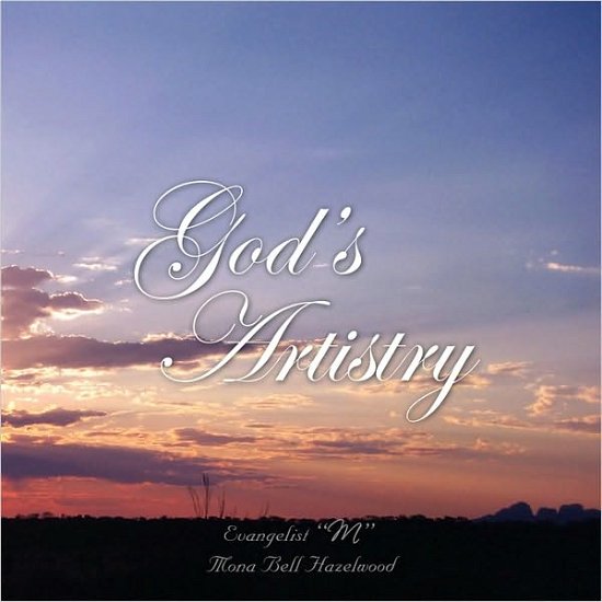 Cover for Mona Bell Hazelwood · God's Artistry (Paperback Book) (2009)