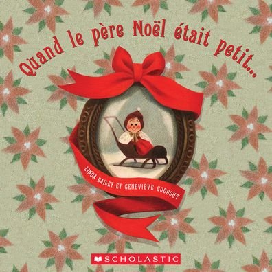 Cover for Linda Bailey · Quand Le Pere Noel Etait Petit... (Kartongbok) (2021)