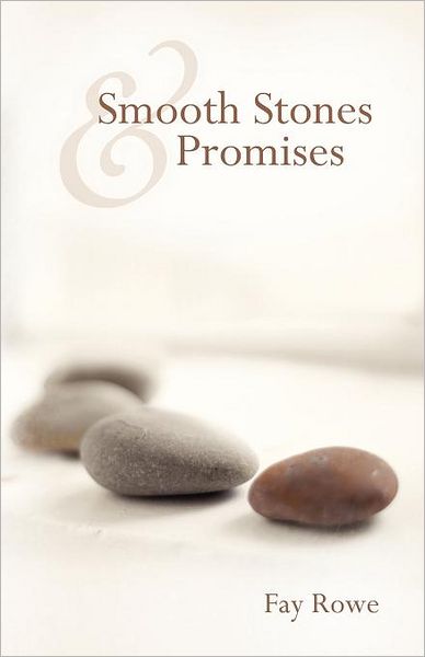 Cover for Fay Rowe · Smooth Stones &amp; Promises (Paperback Book) (2012)