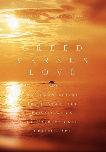 Cover for Raquel Sanchez-castro · Greed Versus Love (Hardcover Book) (2010)