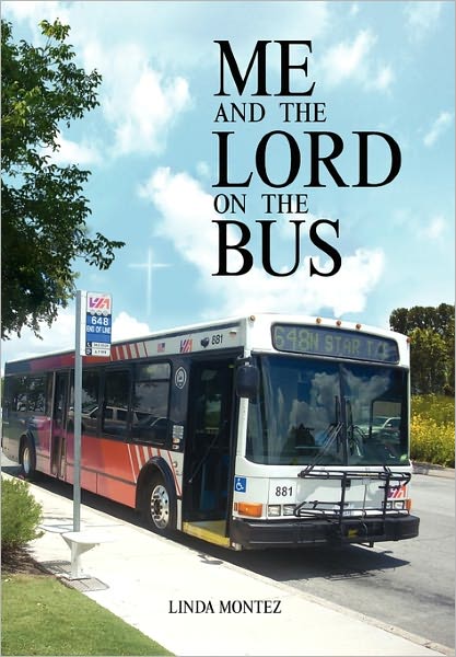 Cover for Linda Montez · Me and the Lord on the Bus (Pocketbok) (2010)