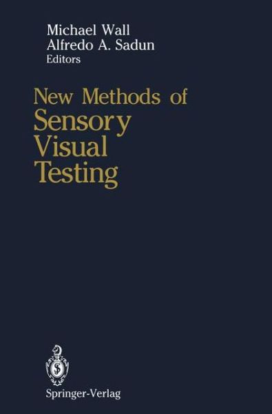 Cover for Michael Wall · New Methods of Sensory Visual Testing (Paperback Book) [Softcover reprint of the original 1st ed. 1989 edition] (2011)