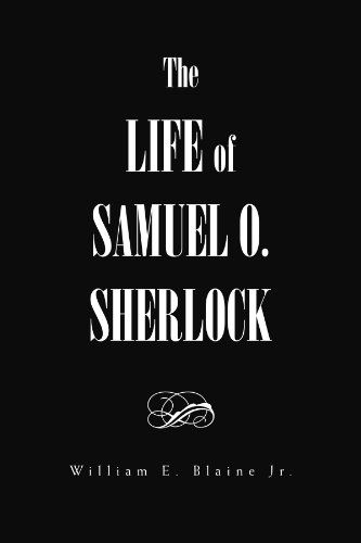 Cover for William E Blaine · The Life of Samuel O. Sherlock (Paperback Bog) (2011)