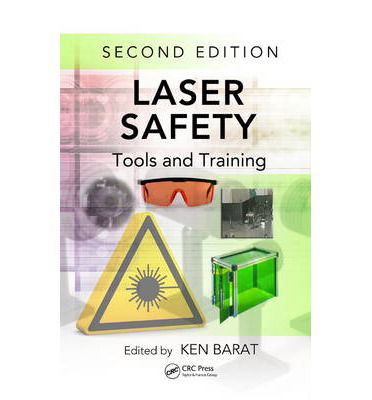 Cover for Barat Ken · Laser Safety: Tools and Training, Second Edition - Optical Science and Engineering (Hardcover Book) (2014)