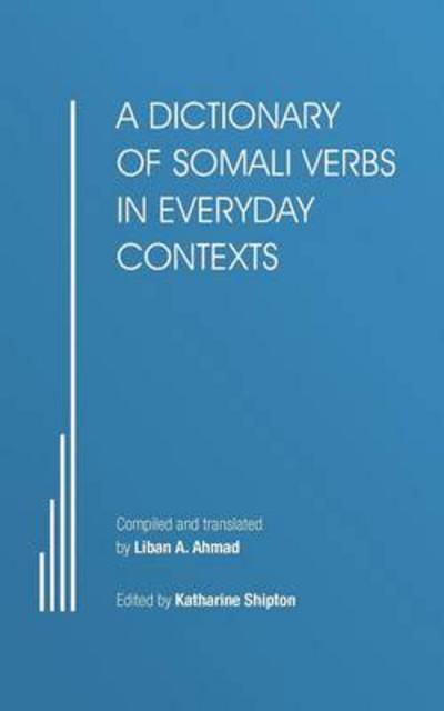Cover for Liban a Ahmad · A Dictionary of Somali Verbs in Everyday Contexts (Paperback Bog) (2012)