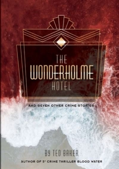 Cover for Ted Baker · The Wonderholme Hotel and seven other crime stories (Paperback Book) (2022)
