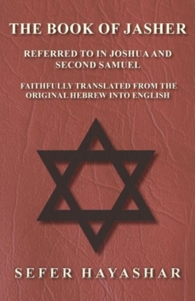 Cover for Sefer Hayashar · The Book of Jasher - Referred to in Joshua and Second Samuel - Faithfully Translated from the Original Hebrew into English (Paperback Book) (2017)