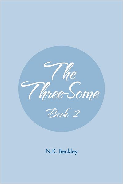 Cover for N. K. Beckley · The Three-some: Book 2 (Paperback Book) (2012)