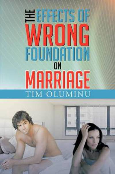 Cover for Tim Oluminu · The Effects of Wrong Foundation on Marriage (Paperback Book) (2013)