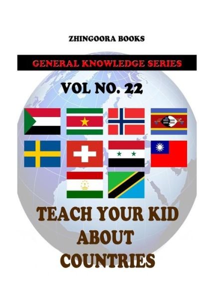 Cover for Zhingoora Books · Teach Your Kids About Countries [vol 22] (Paperback Book) (2012)