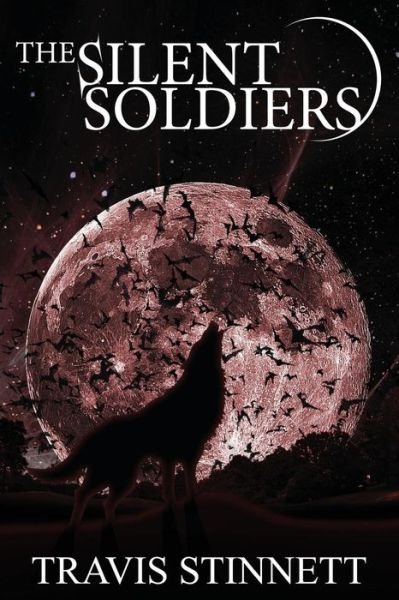 Cover for Travis Stinnett · The Silent Soldiers (Pocketbok) (2013)