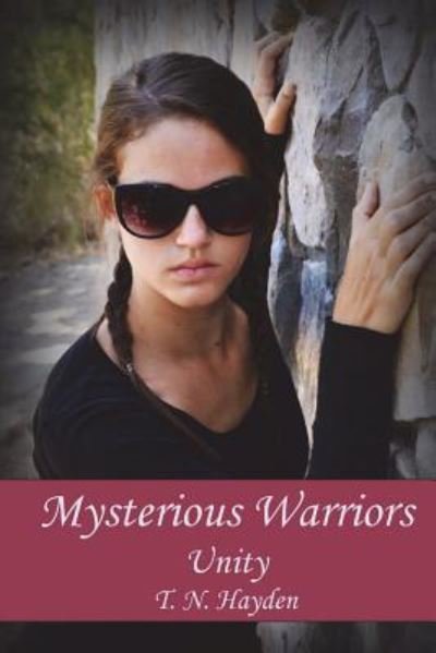 Cover for T N Hayden · Mysterious Warriors: Unity (Paperback Book) (2013)