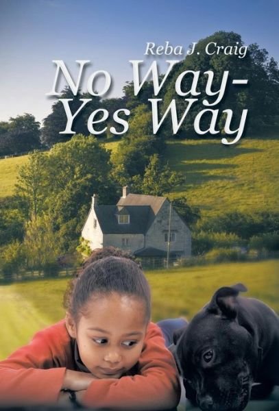 Cover for Reba J Craig · No Way - Yes Way (Hardcover Book) (2015)