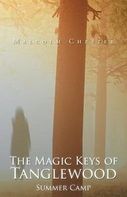 Cover for Malcolm Chester · The Magic Keys of Tanglewood (Taschenbuch) (2016)