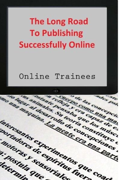 Cover for Online Trainees · The Long Road to Publishing Successfully Online (Taschenbuch) (2014)