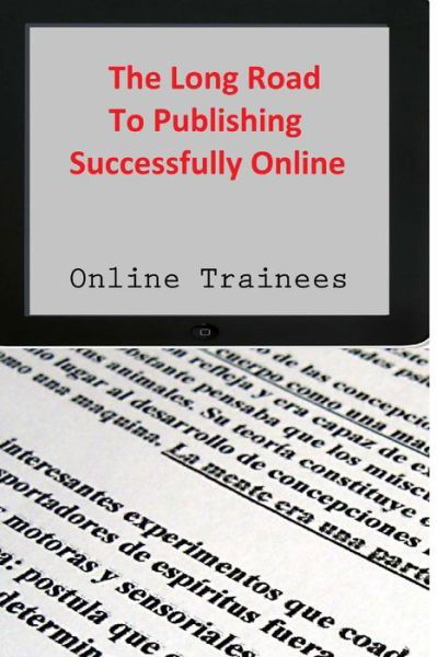 Cover for Online Trainees · The Long Road to Publishing Successfully Online (Pocketbok) (2014)