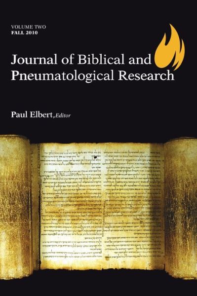 Journal of Biblical and Pneumatological Research - Paul Elbert - Books - Wipf & Stock Publishers - 9781498258371 - 2010