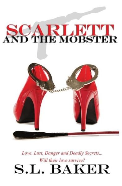 Cover for S L Baker · Scarlett and the Mobster (Paperback Bog) (2014)