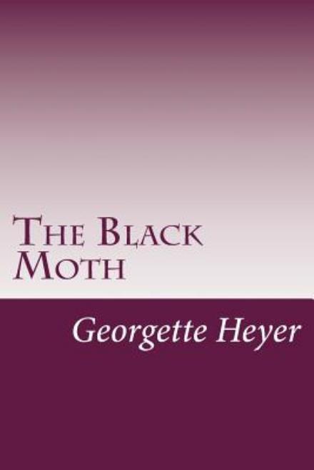 Cover for Georgette Heyer · The Black Moth (Paperback Book) (2014)