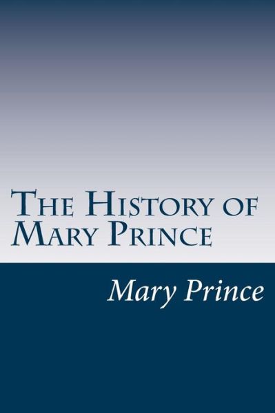 Cover for Mary Prince · The History of Mary Prince (Paperback Book) (2014)