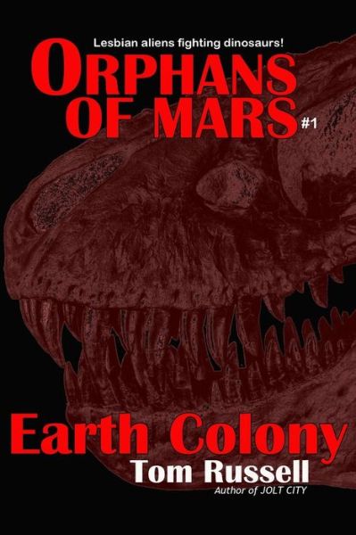 Earth Colony - Tom Russell - Bøker - Createspace - 9781500665371 - 16. september 2014