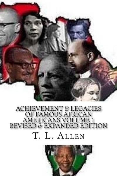 Cover for T L Allen · Achievement &amp; Legacies of Famous African Americans Vol. 1 (Pocketbok) (2014)
