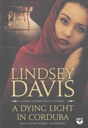 Cover for Lindsey Davis · A Dying Light in Corduba (CD) (2016)
