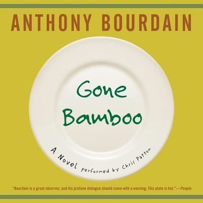 Cover for Anthony Bourdain · Gone Bamboo (CD) (2016)