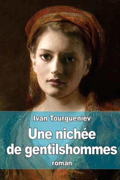 Cover for Ivan Tourgueniev · Une Nichee De Gentilshommes: M?urs De La Vie De Province en Russie (Paperback Book) (2014)