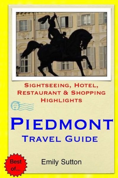 Cover for Emily Sutton · Piedmont Travel Guide: Sightseeing, Hotel, Restaurant &amp; Shopping Highlights (Paperback Book) (2014)