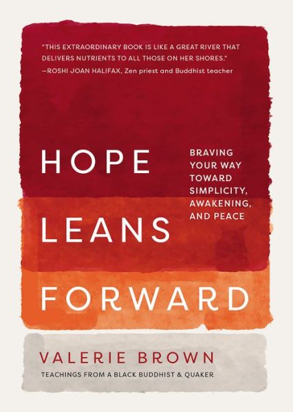 Cover for Valerie Brown · Hope Leans Forward: Braving Your Way toward Simplicity, Awakening, and Peace (Hardcover Book) (2022)