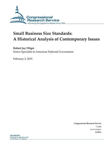 Cover for Congressional Research Service · Small Business Size Standards: a Historical Analysis of Contemporary Issues (Taschenbuch) (2015)