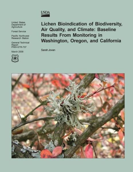 Cover for United States Department of Agriculture · Lichen Bioindication of Biodiversity, Air Quality, and Climate: Baseline Results from Monitoring in Washington, Oregon, and California (Taschenbuch) (2015)