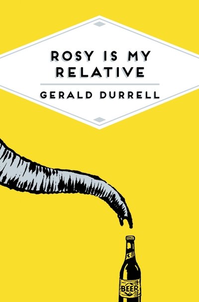 Cover for Gerald Durrell · Rosy Is My Relative - Pan Heritage Classics (Taschenbuch) [Main Market Ed. edition] (2017)