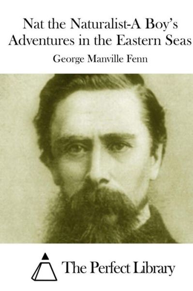 Cover for George Manville Fenn · Nat the Naturalist-a Boy's Adventures in the Eastern Seas (Paperback Book) (2015)