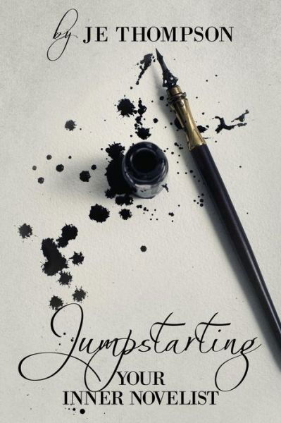 Cover for Je Thompson · Jumpstarting Your Inner Novelist (Taschenbuch) (2015)