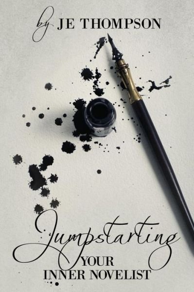 Cover for Je Thompson · Jumpstarting Your Inner Novelist (Paperback Bog) (2015)