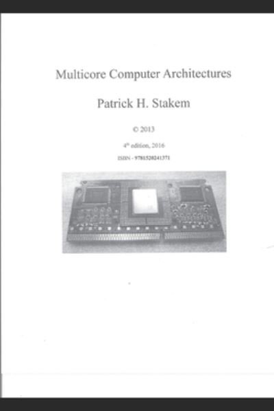 Cover for Patrick Stakem · Multicore Computer Architectures (Taschenbuch) (2017)