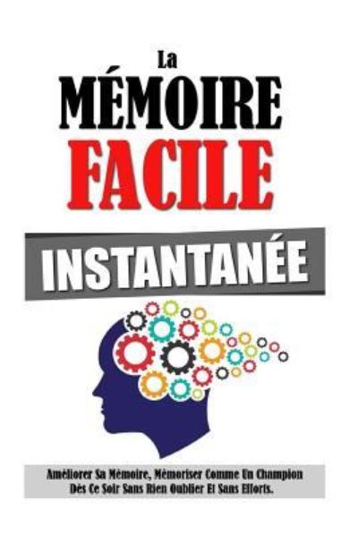 Cover for Remy Roulier · La Memoire Facile Instantanee (Taschenbuch) (2016)