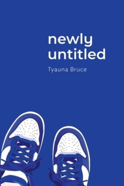 Cover for Tyauna Bruce · Newly Untitled (Paperback Book) (2019)