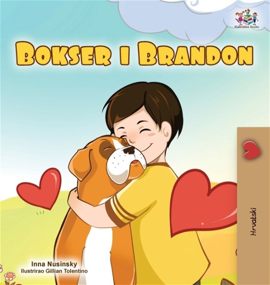 Cover for Kidkiddos Books · Boxer and Brandon (Croatian Children's Book) (Hardcover Book) (2021)
