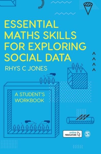 Cover for Rhys Christopher Jones · Essential Maths Skills for Exploring Social Data: A Student's Workbook (Innbunden bok) (2020)