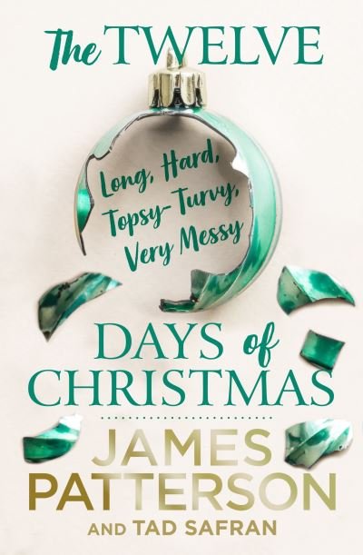 Cover for James Patterson · The Twelve Topsy-Turvy, Very Messy Days of Christmas (Inbunden Bok) (2022)