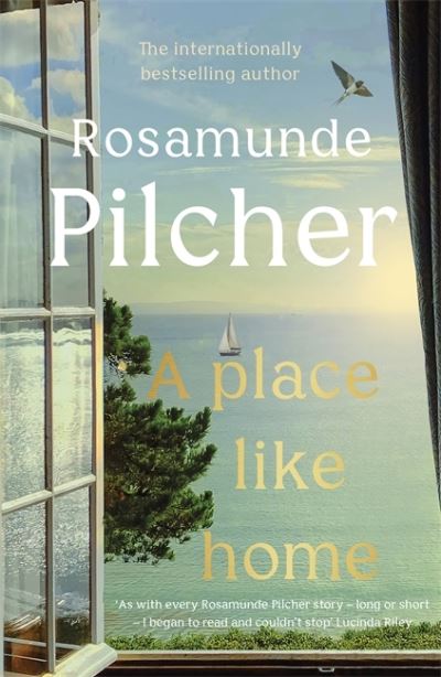 Cover for Rosamunde Pilcher · A Place Like Home: Brand new stories from beloved, internationally bestselling author Rosamunde Pilcher (Pocketbok) (2021)