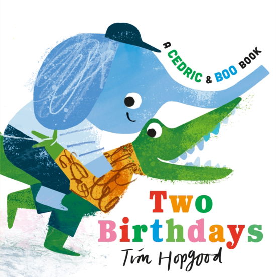Cover for Tim Hopgood · A Cedric and Boo Book: Two Birthdays (Innbunden bok) (2024)