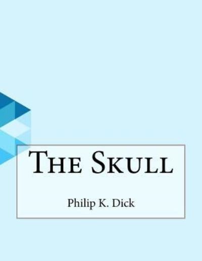 Cover for Philip K Dick · The Skull (Paperback Bog) (2016)