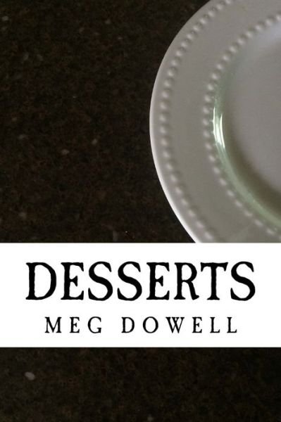 Cover for Meg Dowell · Desserts (Paperback Book) (2016)